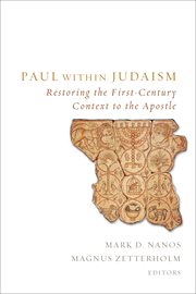 Paul within Judaism : restoring the first-century context to the apostle cover image