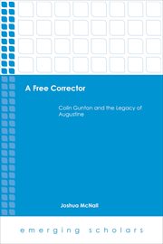 A free collector : Colin Gunton and the legacy of Augustine cover image