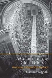 A council for the global church : receiving Vatican II in history cover image