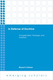 In defense of doctine. Evangelicalism, Theology, and Scripture cover image