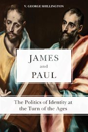 James and Paul : the politics of identity at the turn of the ages cover image