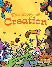 The story of creation. A Spark Bible Story cover image