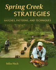 Spring creek strategies. Hatches, Patterns, and Techniques cover image