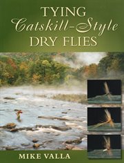 Tying catskill-style dry flies cover image