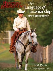 The language of horsemanship : how to speak "horse" cover image