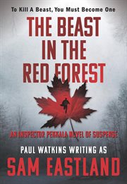 The beast in the red forest. An Inspector Pekkala Novel of Suspense cover image