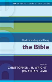 Understanding and using the Bible cover image