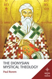 The Dionysian mystical theology cover image