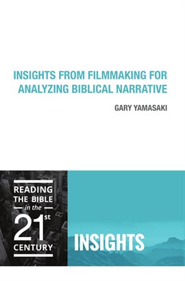 Cover image for Insights from Filmmaking for Analyzing Biblical Narrative