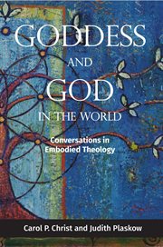Goddess and God in the world : conversations in embodied theology cover image
