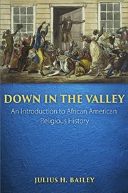 Down in the valley : an introduction to African American religious history cover image