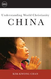 Understanding world Christianity : China cover image