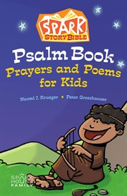 Spark Story Bible Psalm book : prayers and poems for kids cover image