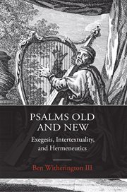 Psalms old and new. Exegesis, Intertextuality, and Hermeneutics cover image