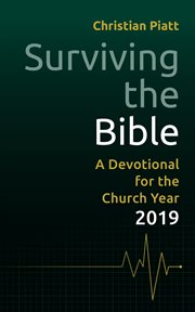 Surviving the bible. A Devotional for the Church Year 2019 cover image