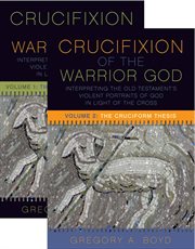 The crucifixion of the warrior god, volume 1 & 2 cover image