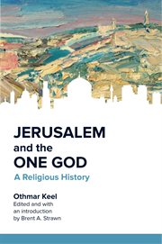 Jerusalem and the one God : a religious history cover image