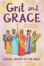 Grit and Grace : Heroic Women of the Bible cover image
