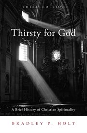 Thirsty for God : a brief history of Christian spirituality cover image