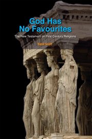 God has no favourites : the New Testament on first century religions cover image