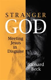 Stranger God : meeting Jesus in disguise cover image