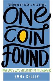 One coin found : how God's love stretches to the margins cover image