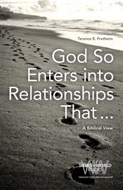 God So Enters into Relationships That . . : A Biblical View cover image