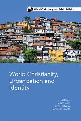 Cover image for World Christianity, Urbanization and Identity