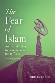 The fear of islam. An Introduction to Islamophobia in the West cover image