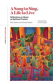 A song to sing, a life to live. Reflections on Music as Spiritual Practice cover image