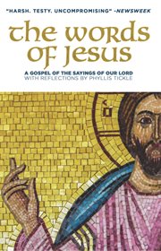 The words of Jesus : a gospel of the sayings of Our Lord cover image