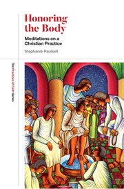 Honoring the body. Meditations on a Christian Practice cover image