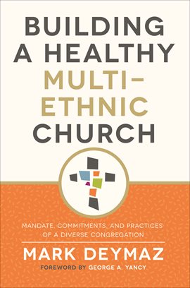 Cover image for Building a Healthy Multi-Ethnic Church