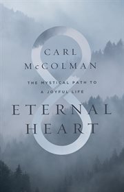 Eternal Heart : The Mystical Path to a Joyful Life cover image