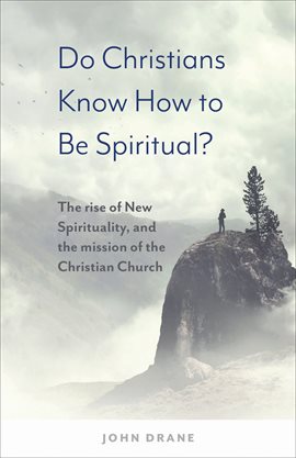 Cover image for Do Christians Know How to be Spiritual?
