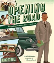 Opening the road. Victor Hugo Green and His Green Book cover image