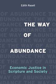 The way of abundance : economic justice in scripture and society cover image