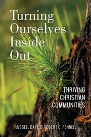 Turning ourselves inside out : thriving Christian communities cover image