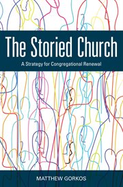 The storied church : a strategy for congregational renewal cover image