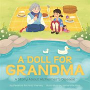 A Doll for Grandma : A Story about Alzheimer's Disease cover image