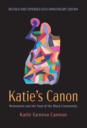 Katie's canon : Womanism and the soul of the Black community cover image