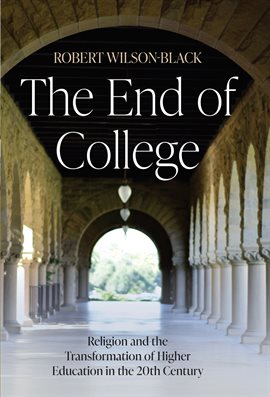 Cover image for The End of College