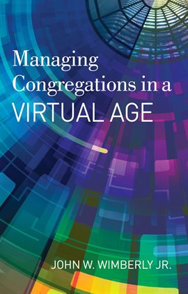 Cover image for Managing Congregations in a Virtual Age