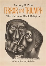 Terror and triumph : the nature of Black religion, 20th Anniversary Edition cover image