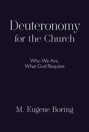 Deuteronomy for the Church : Who We Are, What God Requires cover image