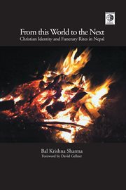 From this world to the next. Christian Identity and Funerary Rites in Nepal cover image