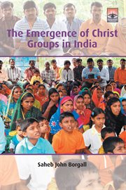 The emergence of Christ groups in India : the case of Karnataka state cover image