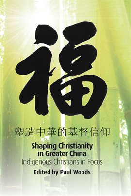 Cover image for Shaping Christianity in Greater China