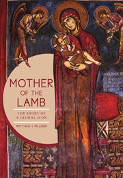 Mother of the lamb : the story of a global icon cover image
