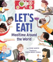 Let's eat! : meal time around the world cover image